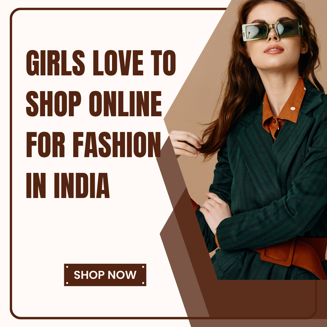 Girls Love Online Fashion Shopping in India | Trendy & Affordable